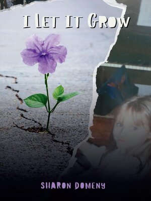 cover image of I Let It Grow